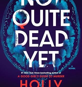 Not Quite Dead Yet Not Quite Dead Yet