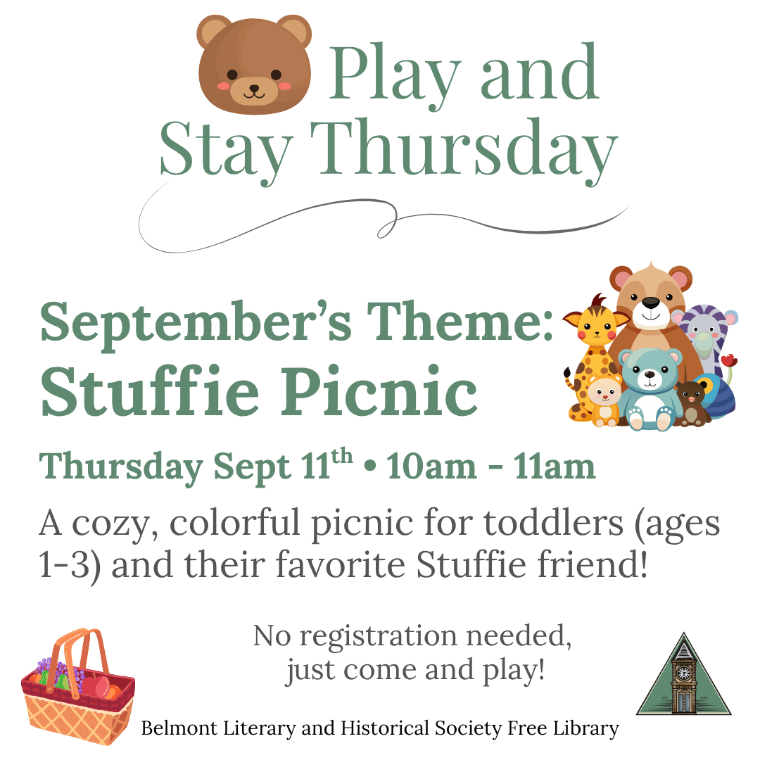 Flyer for “Play and Stay Thursday – September’s Theme: Stuffie Picnic.” Shows cartoon bears and animals with a picnic basket. Event date Thursday, Sept 11, 10–11 AM at Belmont Literary and Historical Society Free Library.