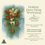 Holiday Door Swag Workshop flyer featuring a festive evergreen swag with red plaid ribbons. Workshop hosted by East Wind Landscape Nursery at the Belmont Free Library on November 19th at 6:30 PM.