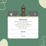 A meeting reminder graphic for the Belmont Literary & Historical Society Free Library Board of Trustees. The image displays the meeting time and date in a pop-up window notification format.