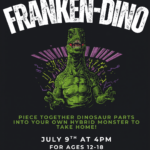 Teen Summer Reading Franken-Dino event flyer. Details are listed in the text below.