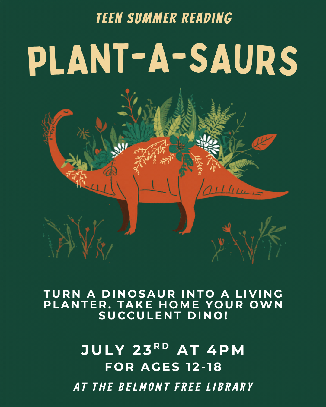 Teen Summer Reading Plant-a-saurs event flyer. Details are listed in the text below.