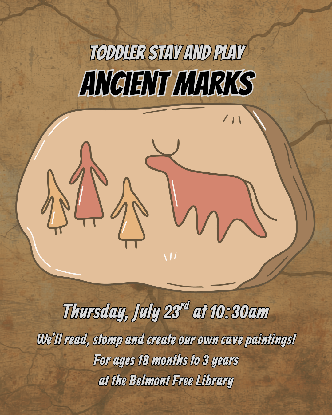 Event flyer for Toddler Stay and Play: Ancient Marks on July 23rd at 10:30am. The graphic features a stylized cave painting of people and an animal on a stone background.